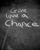 Give Love a Chance