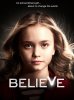 Верь / Believe (1 сезон) (2014)