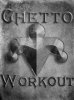 Ghetto Workout