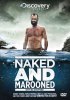 Discovery. Эд Стаффорд: Голое выживание / Ed Stafford: Naked and Marooned (2013-...)