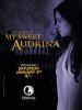 Моя милая Аудрина / My Sweet Audrina (2016)