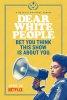 Дорогие белые / Dear White People (2017-...)