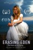 Стирая Идэн / Erasing Eden (2016)