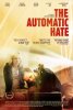 Автоматическая ненависть / The Automatic Hate (2015)