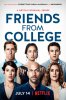 Друзья с колледжа / Friends from College (2017-...)