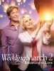 Свадебный марш 2 / Wedding March 2: Resorting to Love (2017)