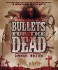 Пули для мертвецов / Bullets for the Dead (2015)