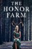 Ферма Онор / The Honor Farm (2017)