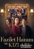 Госпожа Фазилет и ее дочери / Fazilet Hanim ve Kizlari (2017)