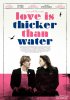 Любовь гуще воды / Love Is Thicker Than Water (2016)
