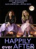 Если ты увидишь ее / Happily Ever After (2016)