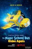 Волшебный школьный автобус снова возвращается / The Magic School Bus Rides Again (2017-...)