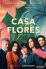 Дом цветов / La casa de las flores (2018)