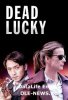 Чертовское везение / Dead Lucky (2018)