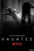 Преследуемые призраками / Haunted (2018-...)