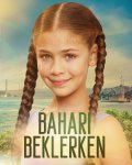 В ожидании весны / Bahari Beklerken (2019-...)