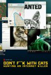 Не троньте котиков: Охота на интернет-убийцу / Don't F**k with Cats: Hunting an Internet Killer (2019)