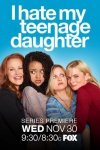 Я ненавижу свою дочь / I Hate My Teenage Daughter (2011-2013)
