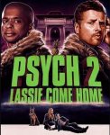 Ясновидец 2: Ласси возвращается домой / Psych 2: Lassie Come Home (2020)