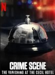 Место преступления: Исчезновение в отеле «Сесил» / Crime Scene: The Vanishing at the Cecil Hotel (2021)