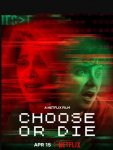 Смертельный выбор / Choose or Die (2022)